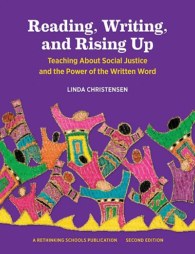 Reading, Writing, and Rising Up: Teaching About Social Justice and the Power of the Written Word