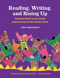 Reading, Writing, and Rising Up: Teaching About Social Justice and the Power of the Written Word