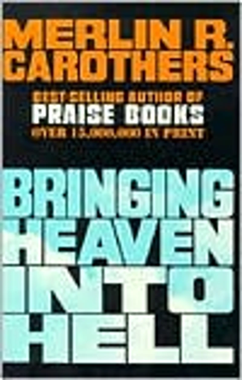 Bringing Heaven into Hell