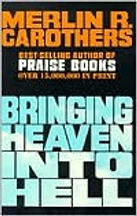 Bringing Heaven into Hell