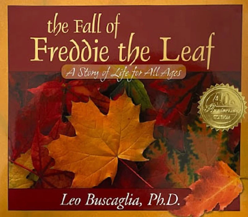 the Fall of Freddie Leaf: A Story Life for All Ages