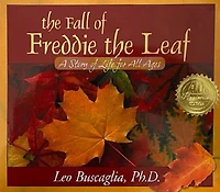 the Fall of Freddie Leaf: A Story Life for All Ages