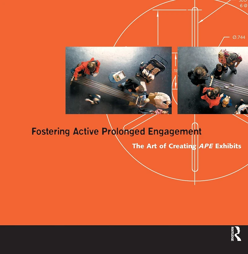 Fostering Active Prolonged Engagement: The Art of Creating APE Exhibits