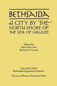 Bethsaida: A City by the North Shore of Sea Galilee