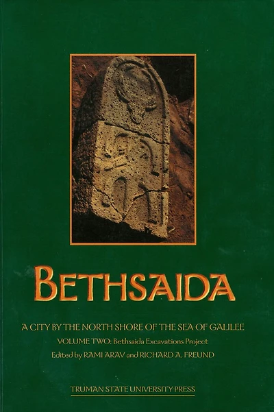 Bethsaida Vol. 2: A City by the North Shore of the Sea of Galilee