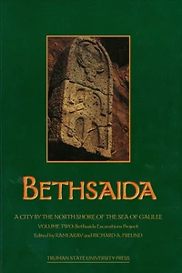 Bethsaida Vol. 2: A City by the North Shore of the Sea of Galilee