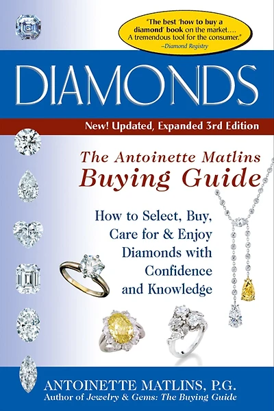 Diamonds (3rd Edition): The Antoinette Matlin's Buying Guide