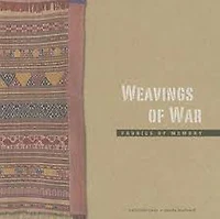 Weavings of War: Fabrics of Memory