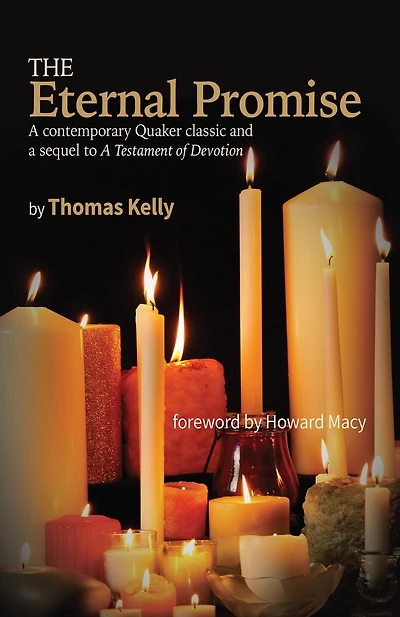 The Eternal Promise: A contemporary Quaker classic and sequel to Testament of Devotion