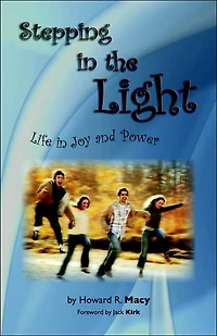 Stepping the Light: Life Joy and Power