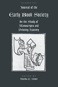 Journal of the Early Book Society Vol 17: For the Study of Manuscripts and Printing History