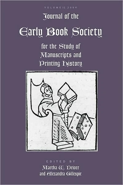 Journal of the Early Book Society Vol 12: For the Study of Manuscripts and Printing History