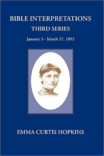 Bible Interpretations Third Series January 3 - March 27, 1892