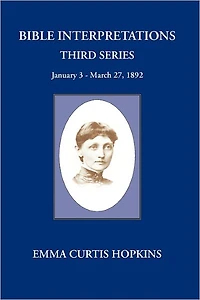 Bible Interpretations Third Series January 3 - March 27, 1892