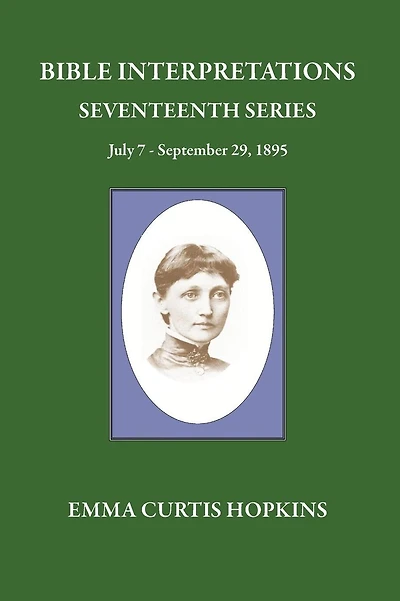 Bible Interpretations Seventeenth Series July 7 - September 29, 1895