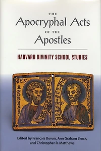The Apocryphal Acts of the Apostles: Harvard Divinity School Studies