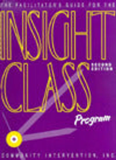 Facilitator's Guide for the Insight Class Program