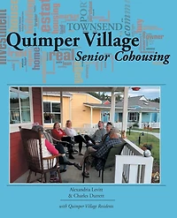 State-Of-The-Art Cohousing: Lessons Learned from Quimper Village: