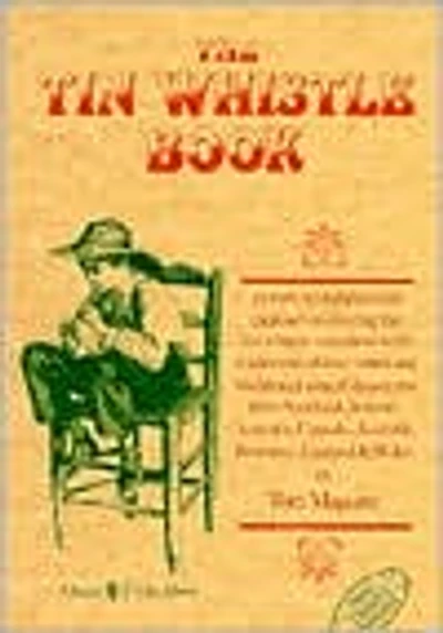 The Tin Whistle Book: Book Only Edition
