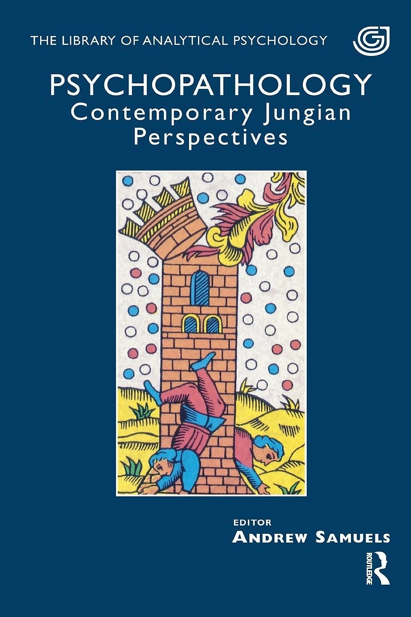 Psychopathology: Contemporary Jungian Perspectives