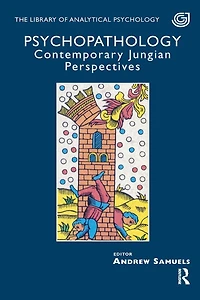 Psychopathology: Contemporary Jungian Perspectives