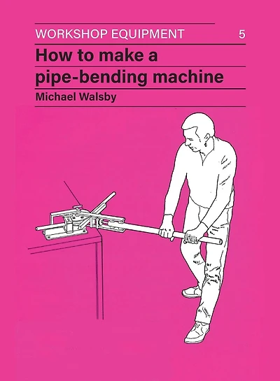 How to Make a Pipe-Bending Machine