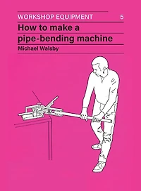 How to Make a Pipe-Bending Machine