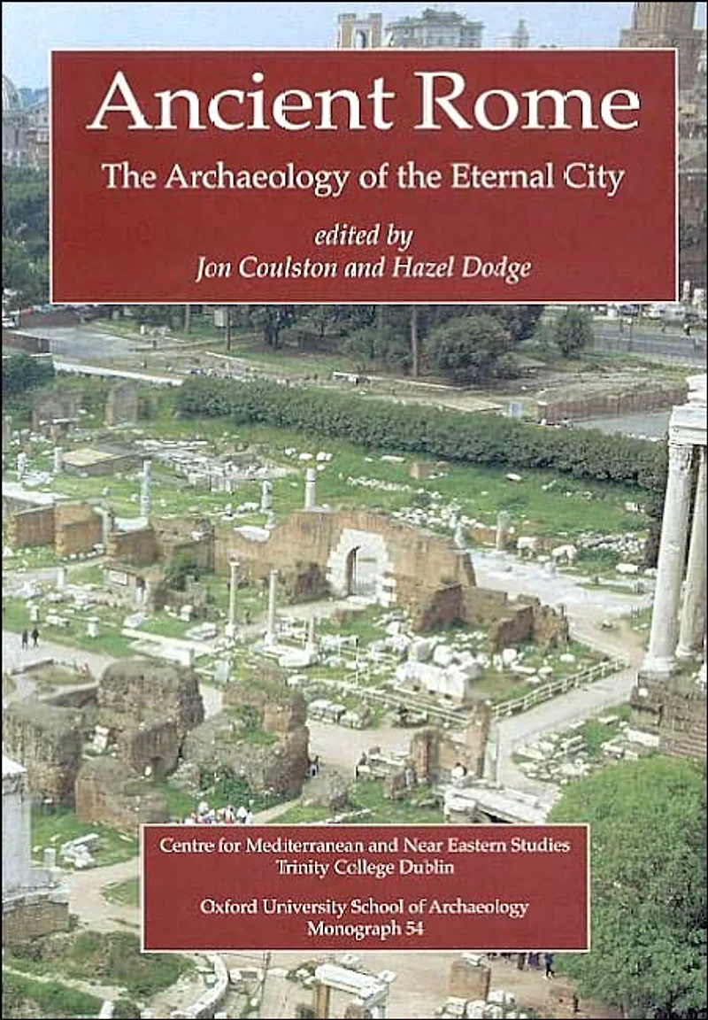 Ancient Rome: the Archaeology of Eternal City