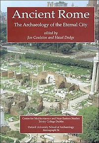 Ancient Rome: the Archaeology of Eternal City