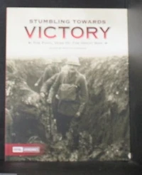 Stumbling Towards Victory: The Final Year of the Great War