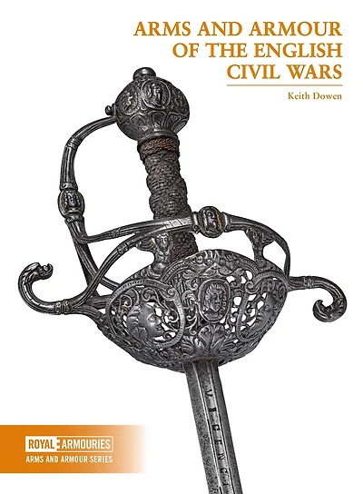 Arms and Armour of the English Civil Wars