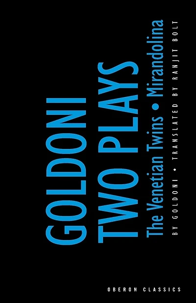 Goldoni: Two Plays: The Venetian Twins; Mirandolina