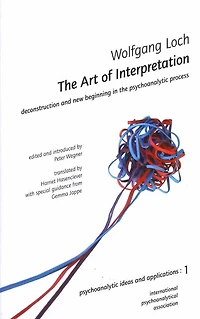 the Art of Interpretation: Deconstruction and New Beginnning Psychoanalytic Process