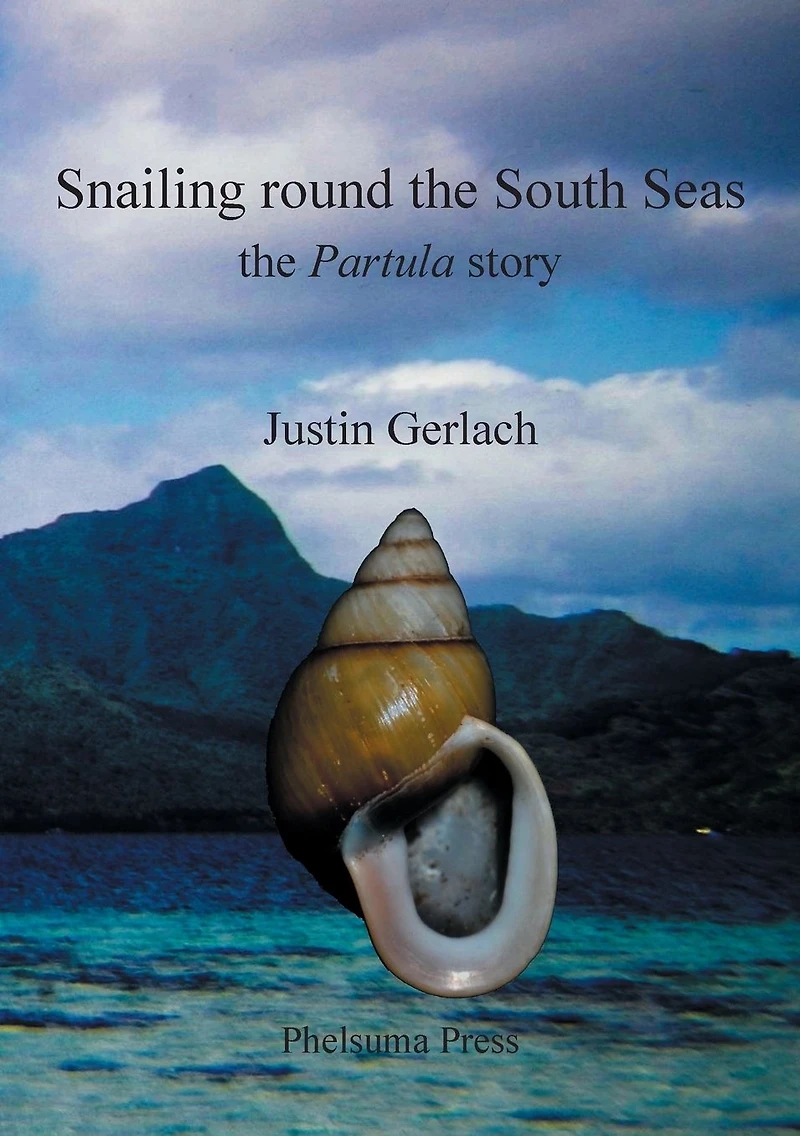 Snailing Round The South Seas: Partula Story
