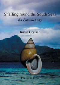Snailing Round The South Seas: Partula Story