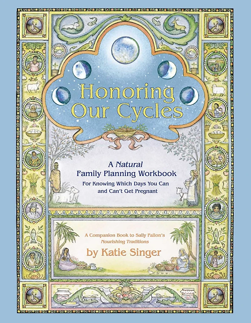 Honoring Our Cycles: A Natural Family Planning Workbook