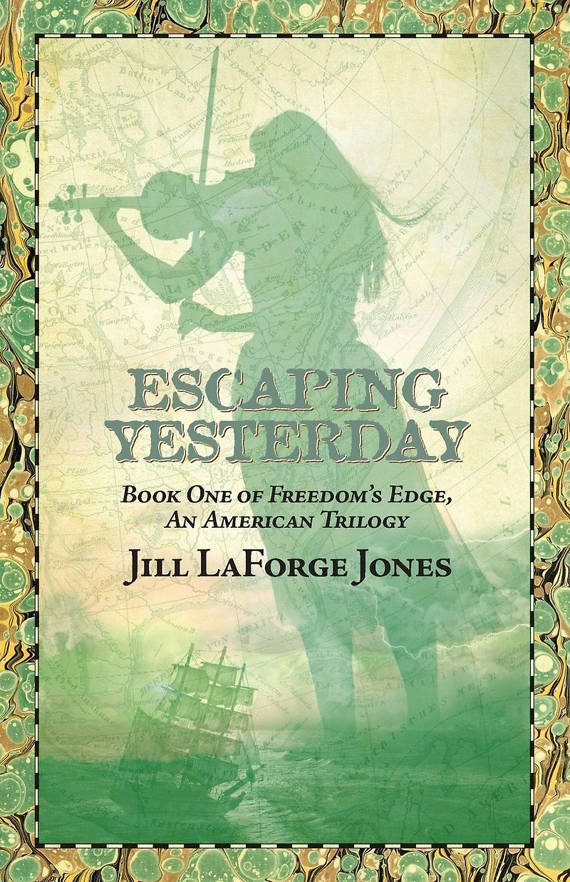 Escaping Yesterday: Book One Freedom's Edge Trilogy
