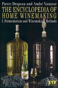 The Encyclopedia of Home Winemaking