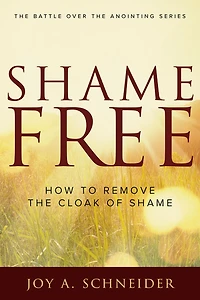 Shame Free: How to Throw Off the Cloak of Shame