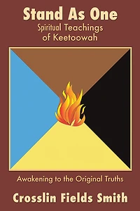 Stand As One: Spiritual Teachings of Keetoowah