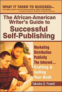 The African American Writer's Guide toSuccessful Self Publishing