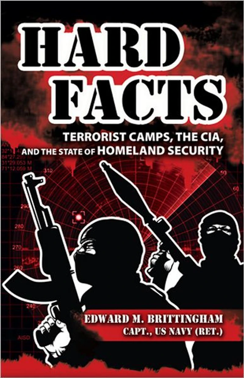 Hard Facts: Terrorist Camps, the CIA, and State of Homeland Security
