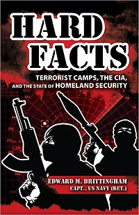 Hard Facts: Terrorist Camps, the CIA, and State of Homeland Security