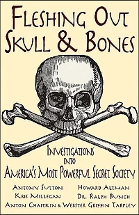 Fleshing Out Skull & Bones: Investigations into America's Most Powerful Secret Society