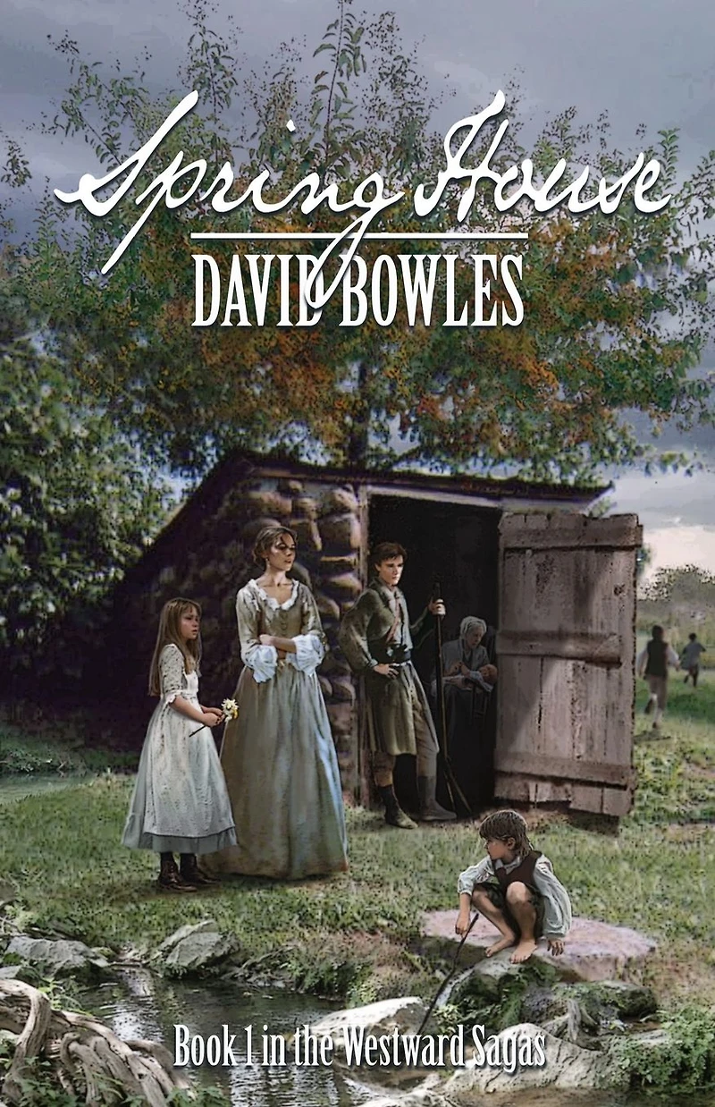 Spring House: Book 1 the Westward Sagas