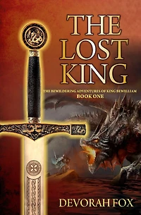 The Lost King (The Bewildering Adventures of Bewilliam, #1)