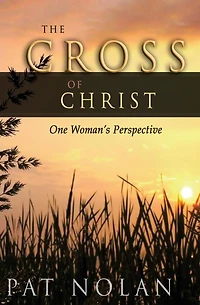 The Cross of Christ: One Woman's Perspective