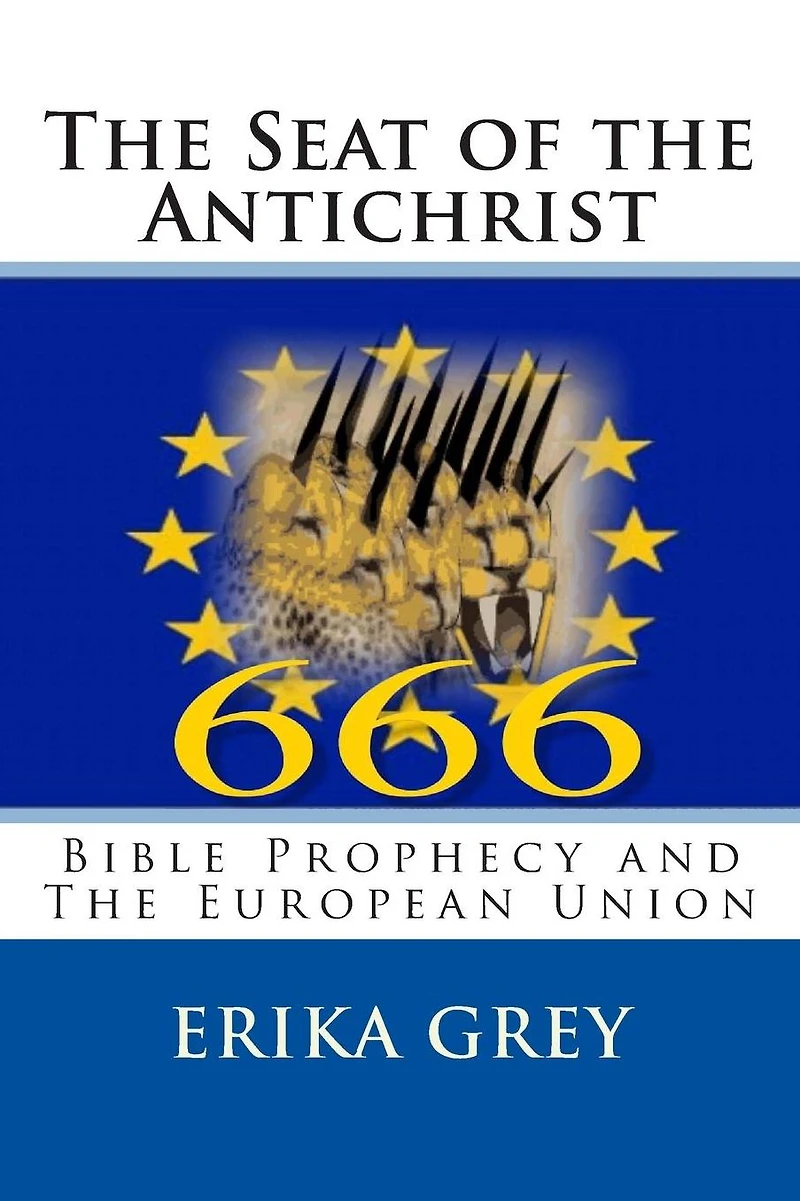 the Seat of Antichrist: Bible Prophecy and European Union