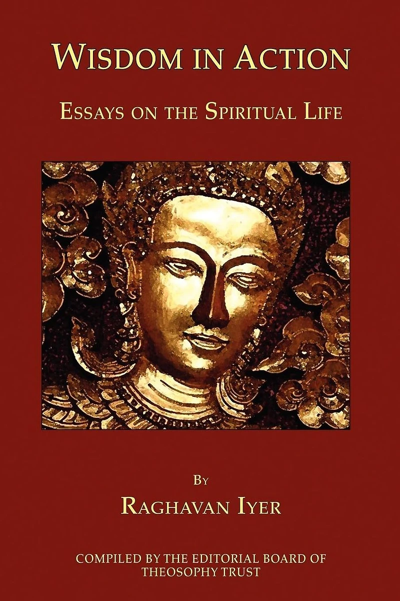 Wisdom Action: Essays on the Spiritual Life