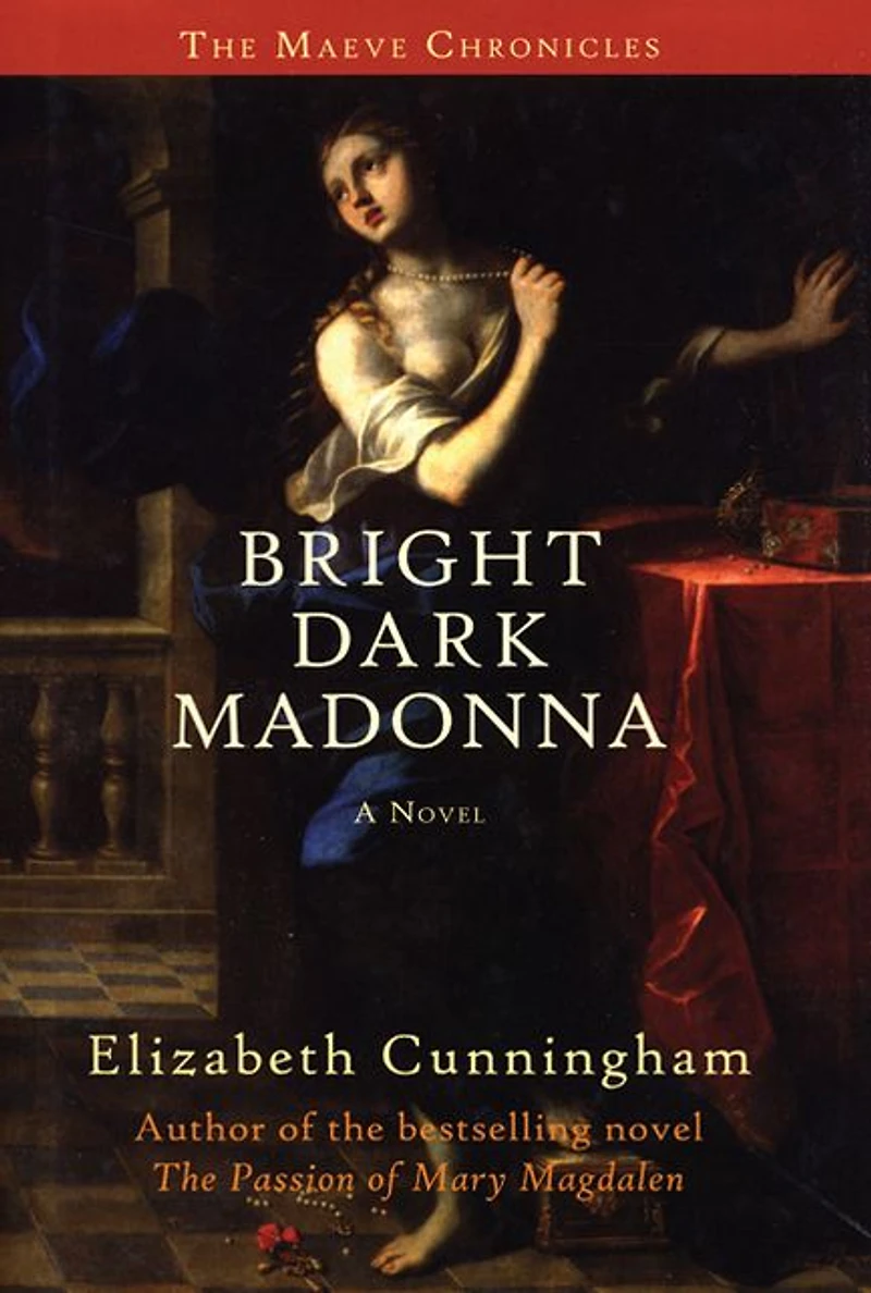 Bright Dark Madonna: A Novel